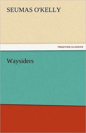 Waysiders de Seumas O'Kelly