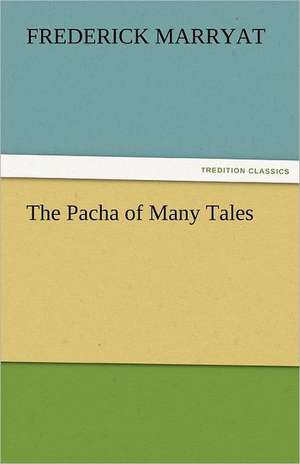 The Pacha of Many Tales de Frederick Marryat