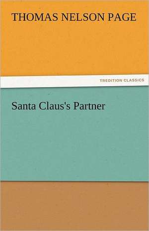 Santa Claus's Partner de Thomas Nelson Page