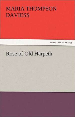 Rose of Old Harpeth de Maria Thompson Daviess