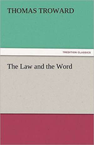 The Law and the Word de T. (Thomas) Troward