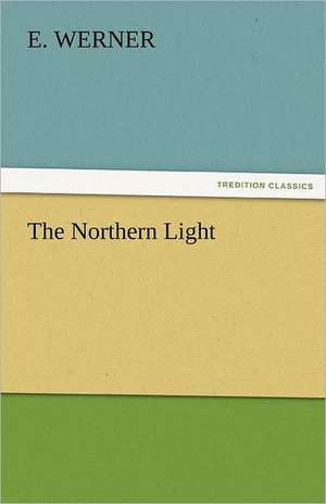 The Northern Light de E. Werner