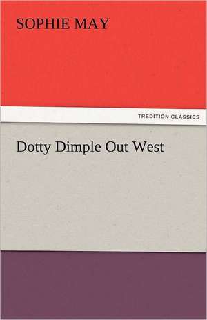 Dotty Dimple Out West de Sophie May