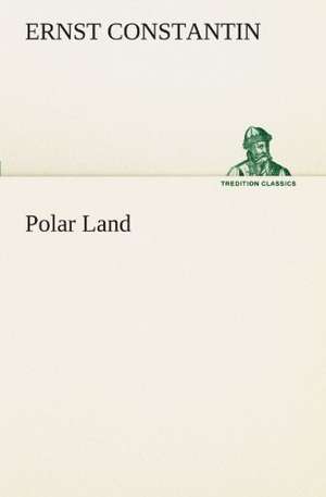 Polar Land de Ernst Constantin