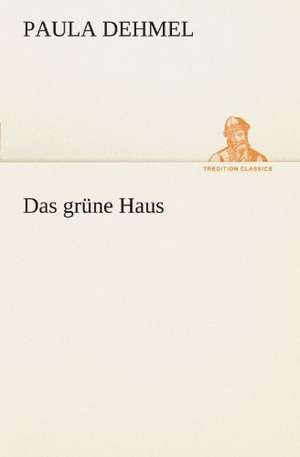 Das Grune Haus: Die Saugethiere 1 de Paula Dehmel