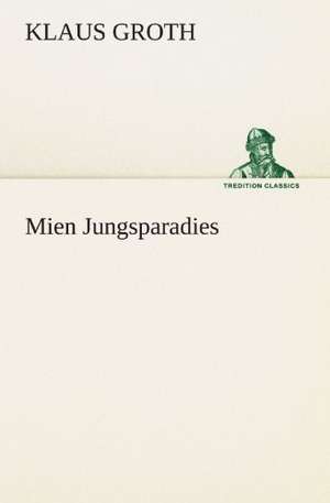 Mien Jungsparadies de Klaus Groth