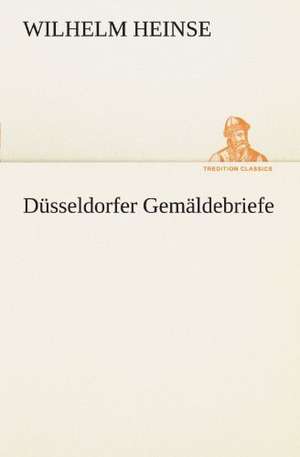 Dusseldorfer Gemaldebriefe: Die Saugethiere 1 de Wilhelm Heinse