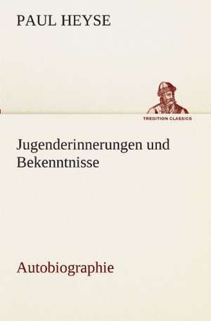 Jugenderinnerungen Und Bekenntnisse. Autobiographie: Die Saugethiere 1 de Paul Heyse