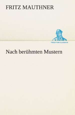 Nach Ber Hmten Mustern: Die Saugethiere 1 de Fritz Mauthner