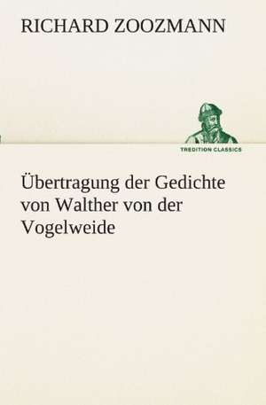 Ubertragung Der Gedichte Von Walther Von Der Vogelweide: Wir Framleute de Richard Zoozmann