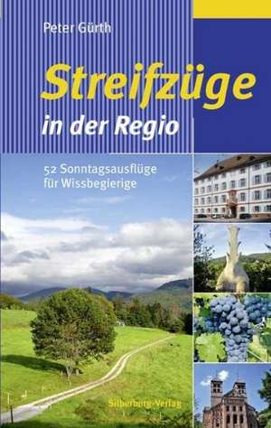 Streifzüge in der Regio de Peter Gürth