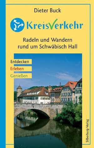 KreisVerkehr - Radeln und Wandern rund um Schwäbisch Hall de Dieter Buck