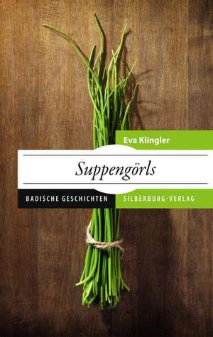 Suppengörls de Eva Klingler