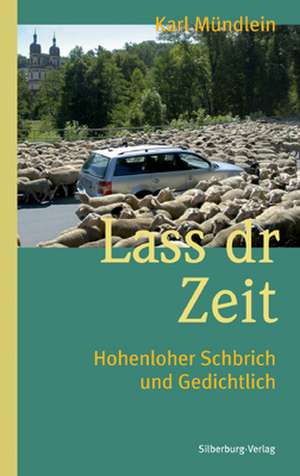 Lass dr Zeit de Karl Mündlein