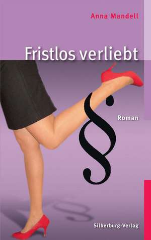 Fristlos verliebt de Anna Mandell