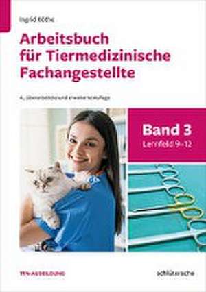 Arbeitsbuch für Tiermedizinische Fachangestellte Bd.3 de Ingrid Köthe