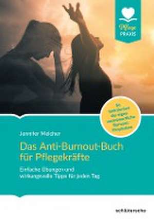 Das Anti-Burnout-Buch für Pflegekräfte de Jennifer Melcher