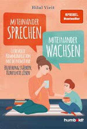 Miteinander sprechen - miteinander wachsen de Hilal Virit