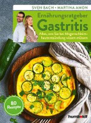 Ernährungsratgeber Gastritis de Sven Bach