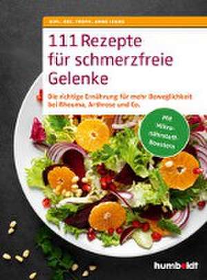 111 Rezepte für schmerzfreie Gelenke de Anne Iburg