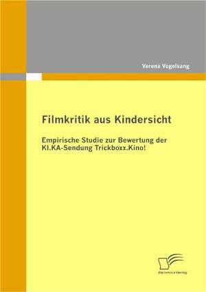 Fimkritik Aus Kindersicht: Chancen Und Prozesse Der Kundenr Ckgewinnung de Verena Vogelsang