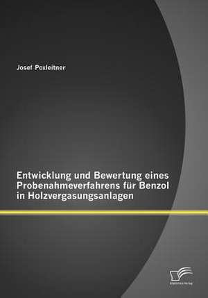 Entwicklung Und Bewertung Eines Probenahmeverfahrens Fur Benzol in Holzvergasungsanlagen: Die Entscheidende Rolle Der Mitarbeiterbindung Fur Den Unternehmenserfolg de Josef Poxleitner