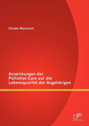 Auswirkungen Der Palliative Care Auf Die Lebensqualit T Der Angeh Rigen: Die Gro En Amerikanischen Mythen Und Ihre Dekonstruktion Bei Francis Scott Fitzgerald, Jonathan Franzen Und Philipp Ro de Claudia Machreich