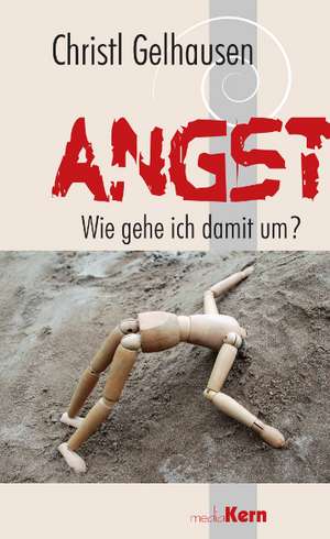 Angst de Christl Gelhausen