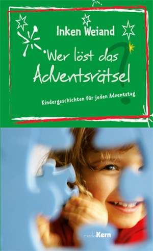 Wer löst das Adventsrätsel? de Inken Weiand