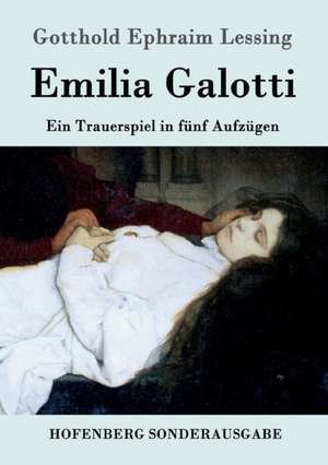 Emilia Galotti de Gotthold Ephraim Lessing