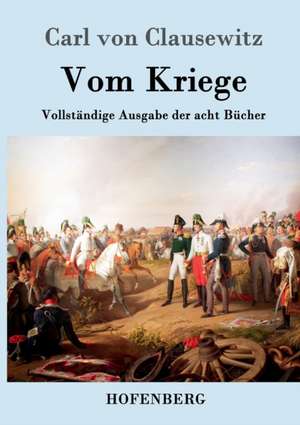 Vom Kriege de Carl Von Clausewitz