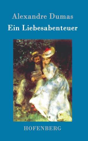 Ein Liebesabenteuer de Alexandre Dumas