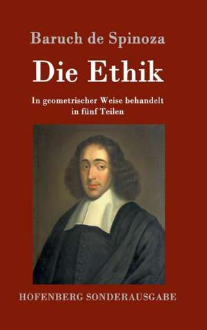 Die Ethik de Baruch De Spinoza