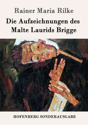 Die Aufzeichnungen des Malte Laurids Brigge de Rainer Maria Rilke