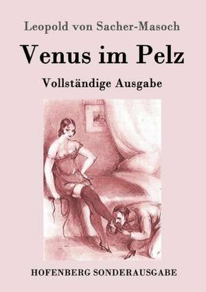 Venus im Pelz de Leopold Von Sacher-Masoch