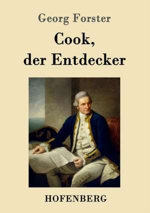 Cook, der Entdecker de Georg Forster