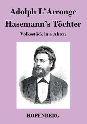 Hasemann's Töchter de Adolph L'Arronge