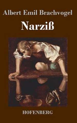 Narziß de Albert Emil Brachvogel