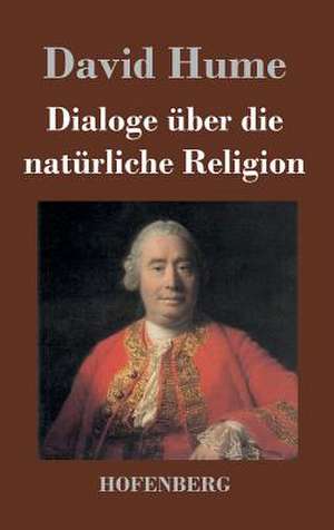 Dialoge über die natürliche Religion de David Hume