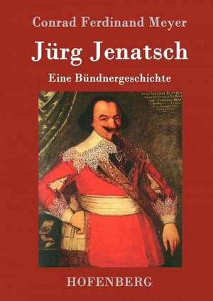 Jürg Jenatsch de Conrad Ferdinand Meyer