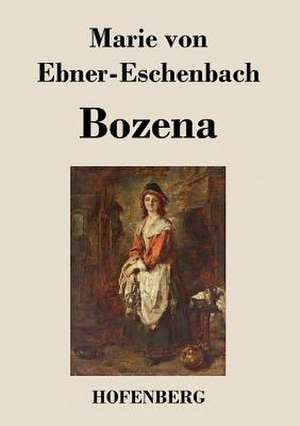 Bo¿ena de Marie Von Ebner-Eschenbach