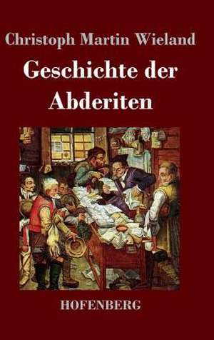 Geschichte der Abderiten de Christoph Martin Wieland