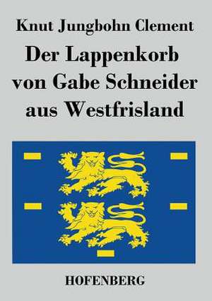 Der Lappenkorb von Gabe Schneider aus Westfrisland de Knut Jungbohn Clement