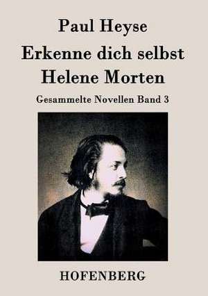 Erkenne dich selbst / Helene Morten de Paul Heyse