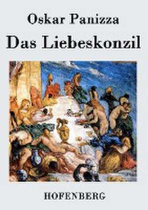 Das Liebeskonzil de Oskar Panizza