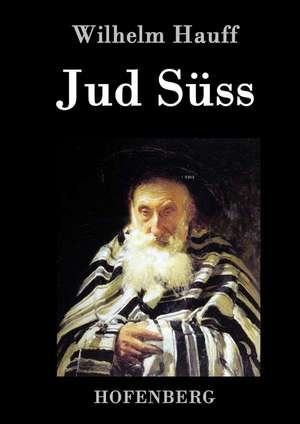 Jud Süss de Wilhelm Hauff