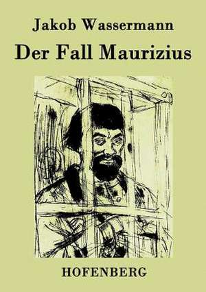 Der Fall Maurizius de Jakob Wassermann