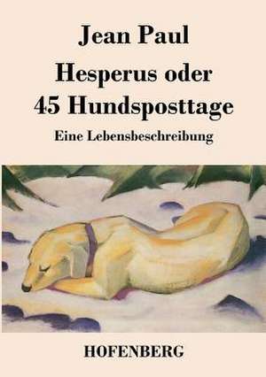 Hesperus oder 45 Hundsposttage de Jean Paul