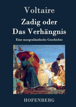 Zadig oder Das Verhängnis de Voltaire