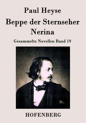 Beppe der Sternseher / Nerina de Paul Heyse